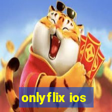 onlyflix ios